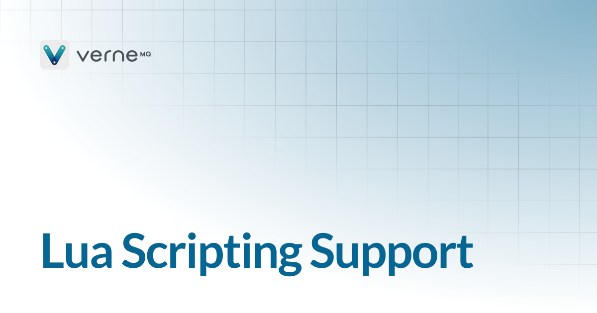 Lua Scripting Support | 1.10.0 | VerneMQ