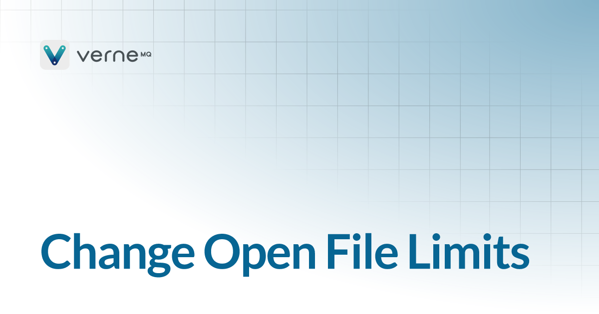 Change Open File Limits VerneMQ